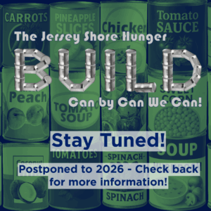 JS Build online graphic-3 The Jersey Shore Hunger Build - Stay Tuned! Postponed to 2026. Check back for more information!